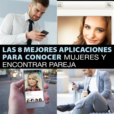 app para conocer mujeres cercanas|17 aplicaciones para ligar, tener citas o encontrar tu media